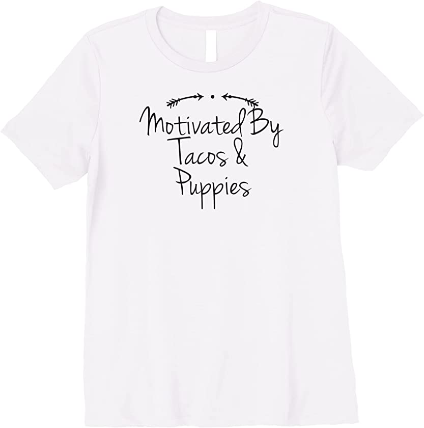 Womens Humor Quote Dad Funny Motivated By Tacos & Puppies Premium T-Shirt