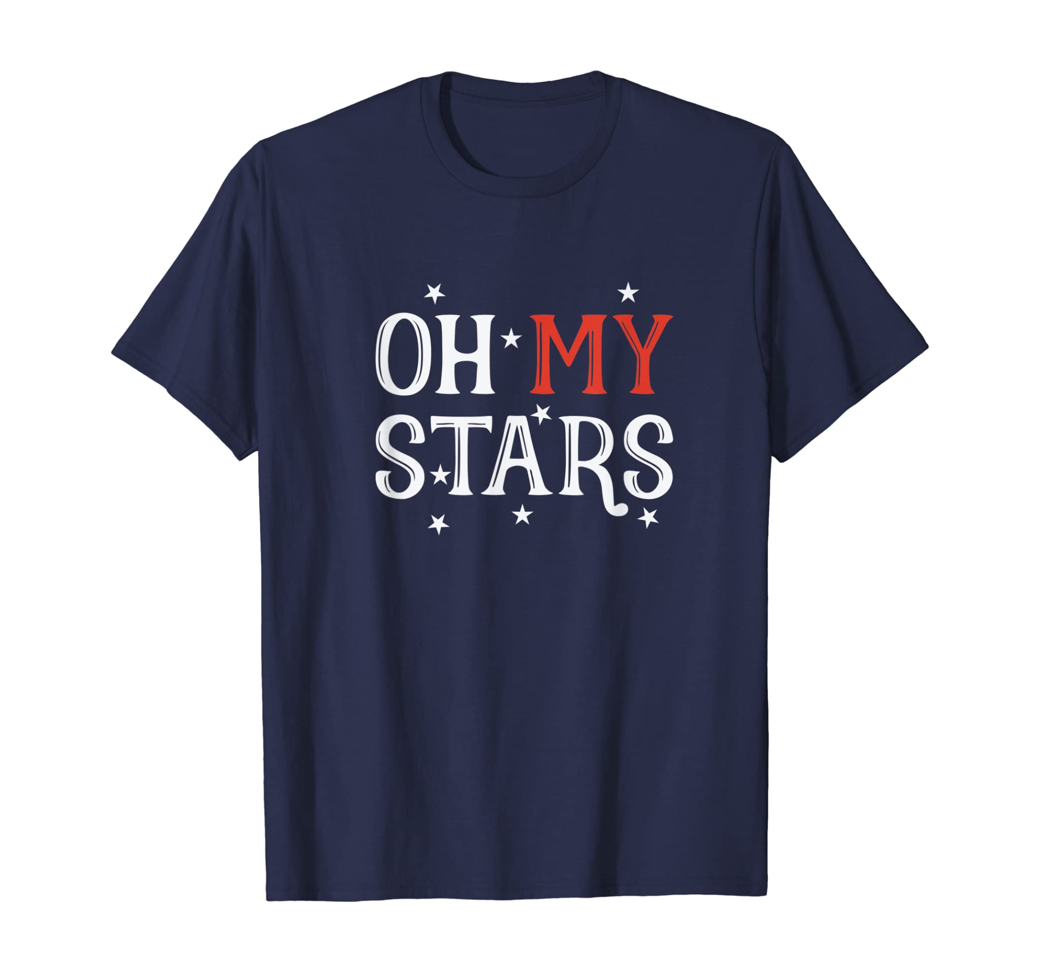 Oh My Stars T Shirt July 4th Independence Day Gift