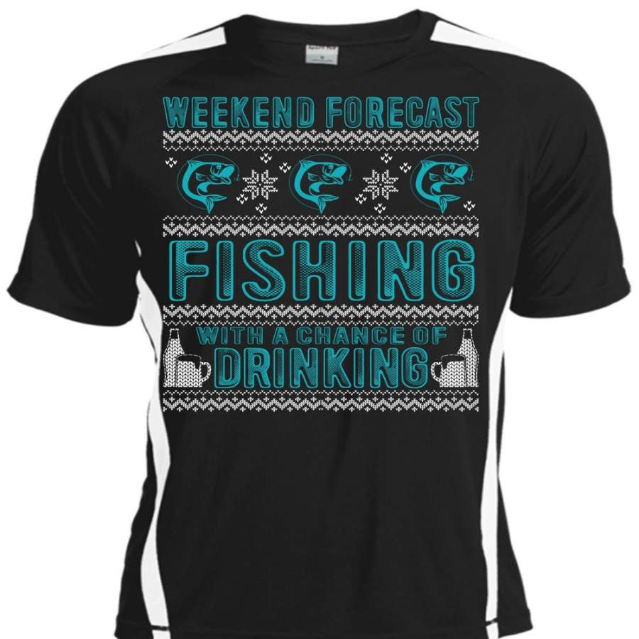 Weekend Forecast Fishing T Shirt, Chance Of Drinking T Shirt, Cool Shirt