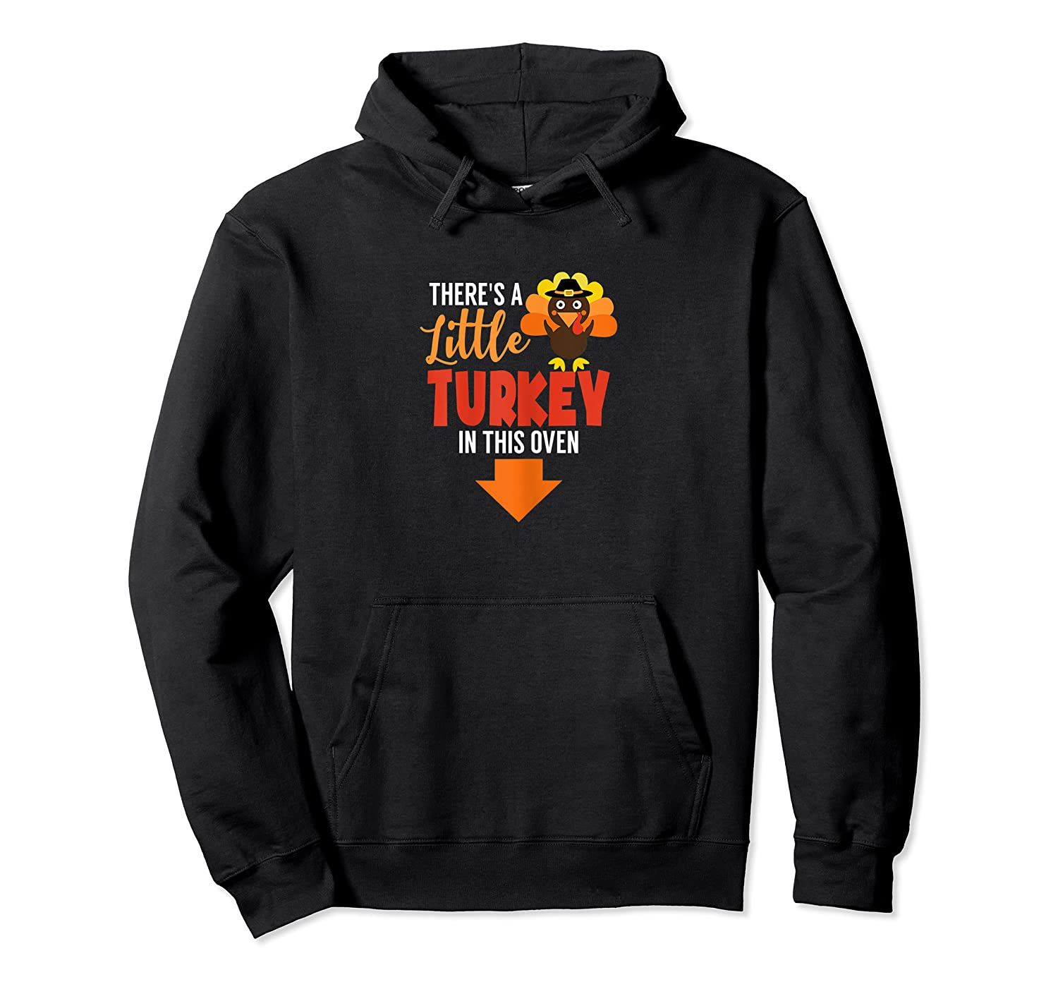 Womens There’s a Little Turkey in this oven Mom to Be Pullover Hoodie, T-Shirt, Sweatshirt