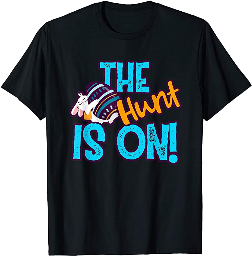 The Hunt Is On Easter Egg Hunting With Easter Bunny Graphic T-Shirt