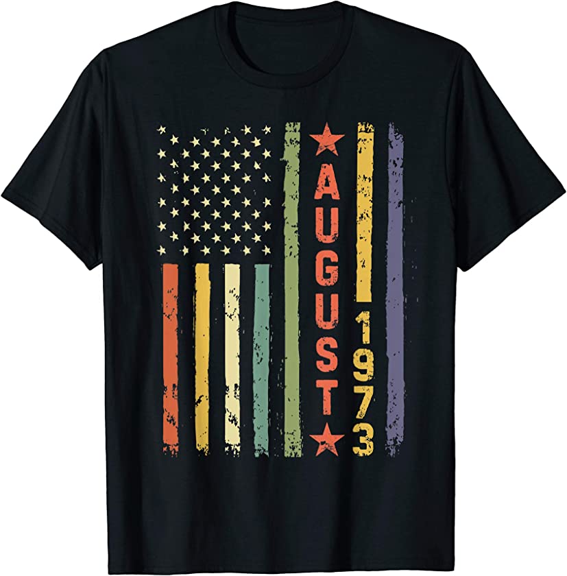 Vintage USA Flag Awesome Since August 1973 46th Birth Shirts