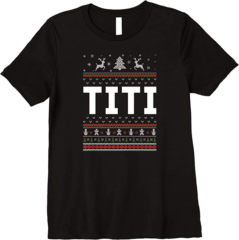 Womens Titi Ugly Holiday Party Matching Ugly Christmas Sweater Premium T-Shirt