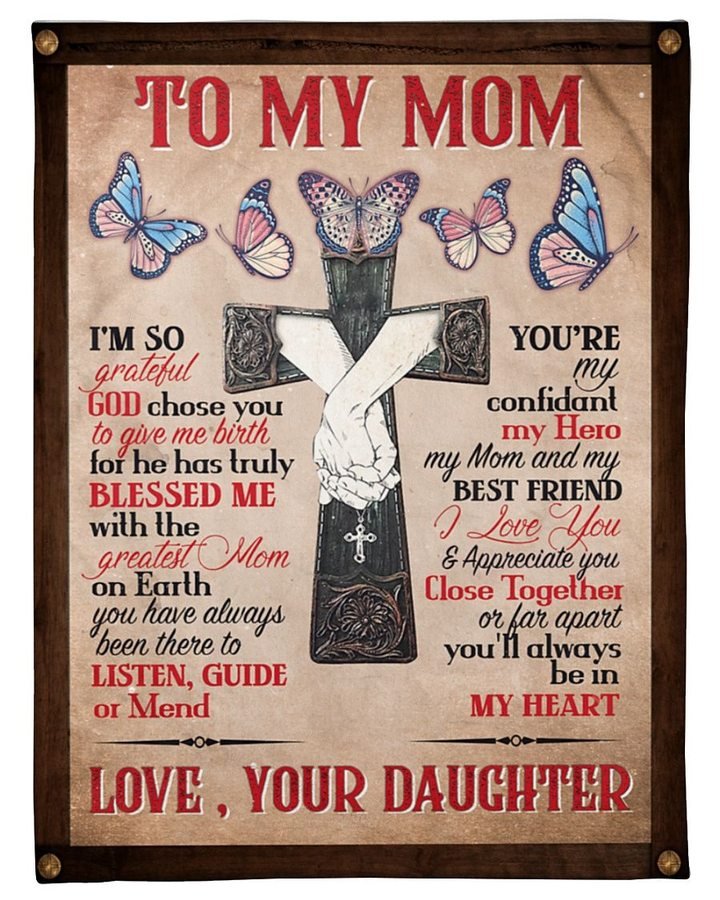 To My Mom You’Ll Always Be In My Heart Butterfly Cross Blanket Gift For Mom From Daughter Birthday Gift Home Decor Bedding Couch Sofa Soft And Comfy Cozy