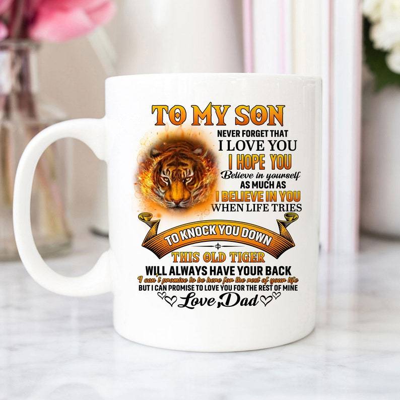 To My Son Tiger I Believe In You Mug Double Side Printed Ceramic Coffee Mug Tea Cups Latte Gift For Son From Dad