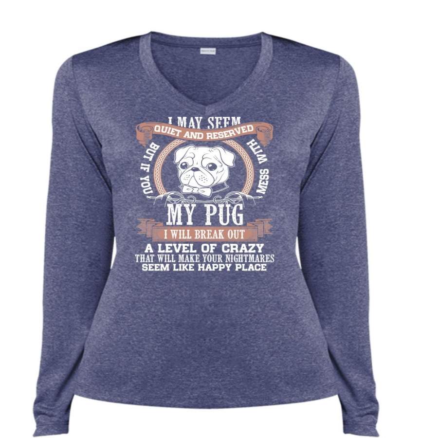 You Mess With My Pug T Shirt, My Favorite T Shirt, Cool Shirt (Ladies LS Heather V-Neck)