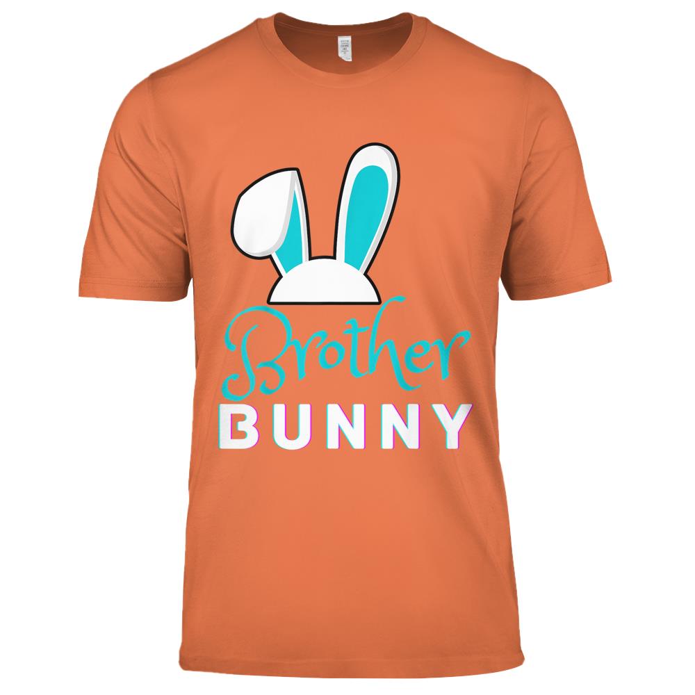 Brother Easter Bunny Funny Mom Dad Men Women Girl Boy Son Premium T Shirts