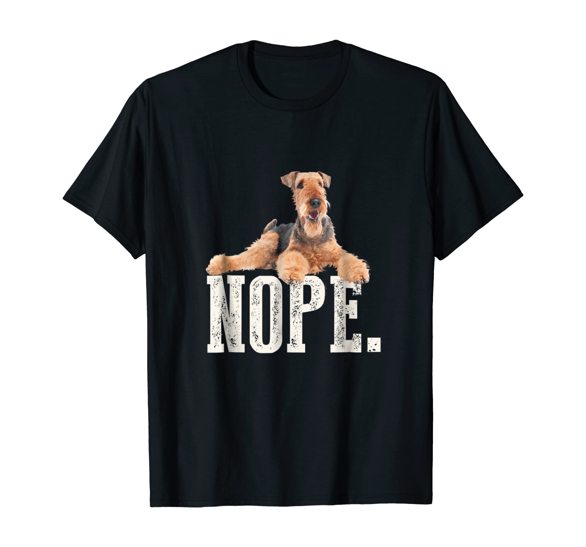 Nope Lazy Airedale Terrier Dog Lover Gift Tee