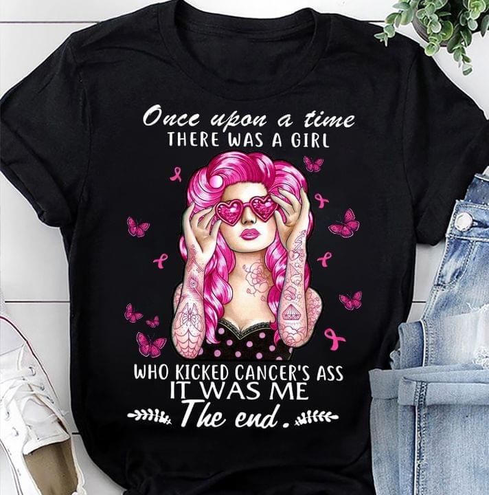 Breast Cancer Awareness Girl Tattoo Once Upon A Time There Was A Girl Who Kicked Cancers Ass It Was Me The End T Shirt Hoodie Sweater