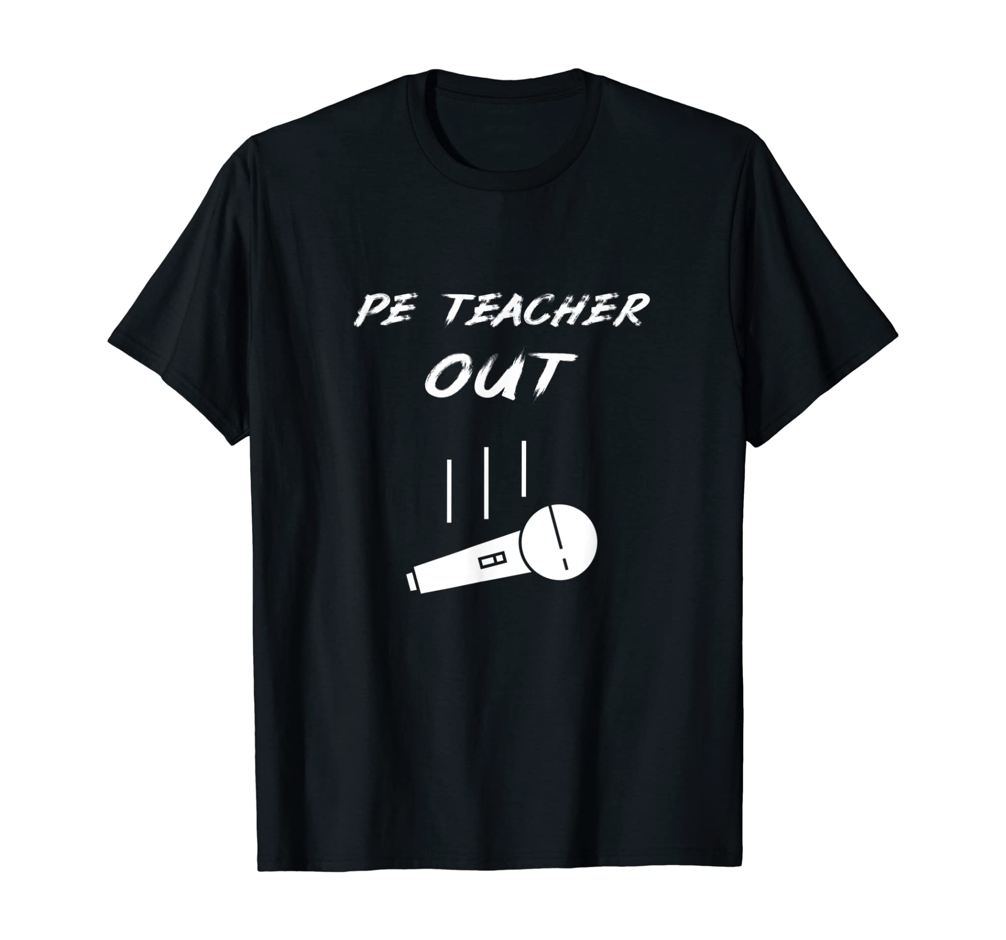 Retired PE Teacher Out Retirement End Of School Year Gift T-Shirt