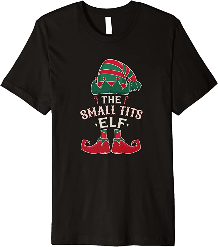 The Small Tits Elf Cute Ugly Christmas Sweater Family Premium T-Shirt