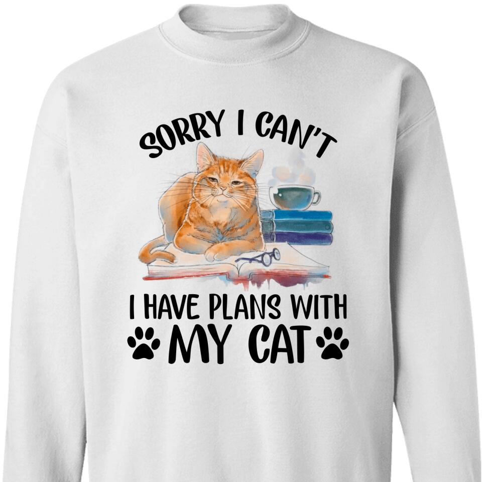 Sorry I Can’T I Have Plans With My Cat Sweatshirt – Trending Personalized