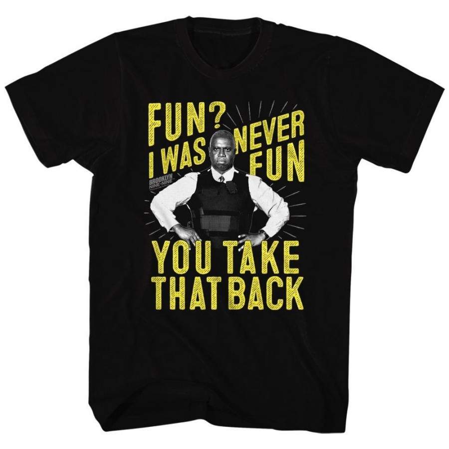 Brooklyn Nine-Nine Sitcom Comedy TV Fox Series Never Fun Adult T-Shirt Tee