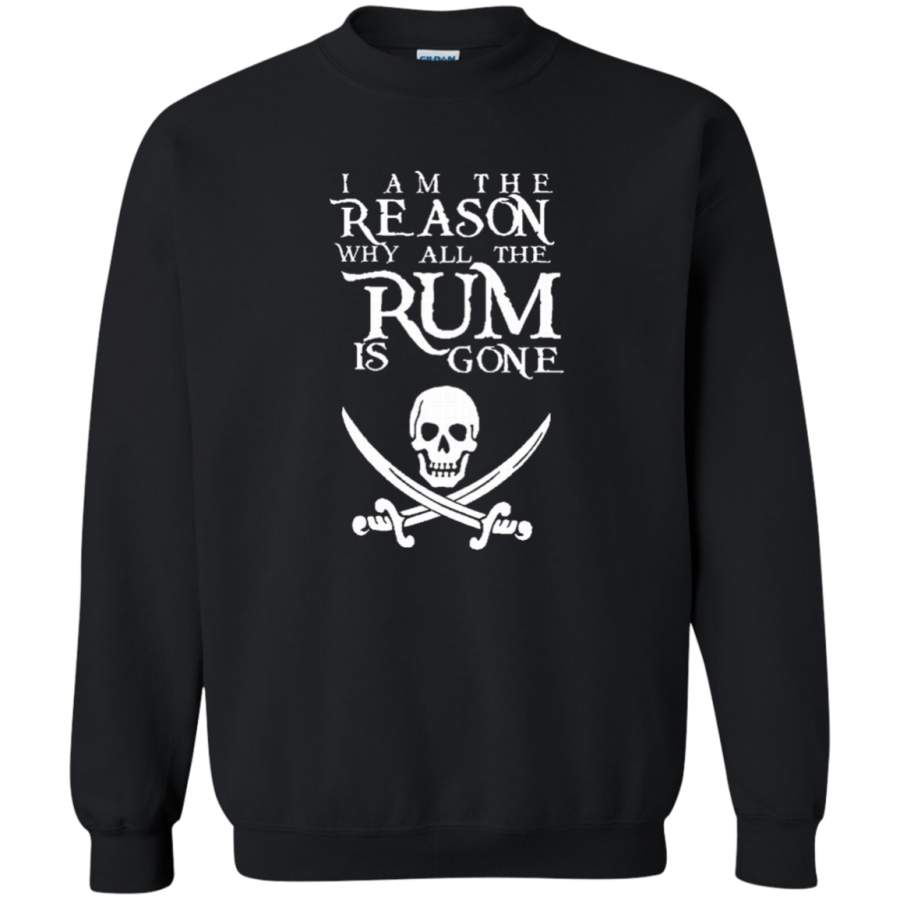 AGR I Am The Reason All The Rum Is Gone Crewneck Pullover Sweatshirt