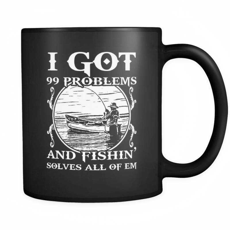99 Problems - Luxury Fishing Mug
