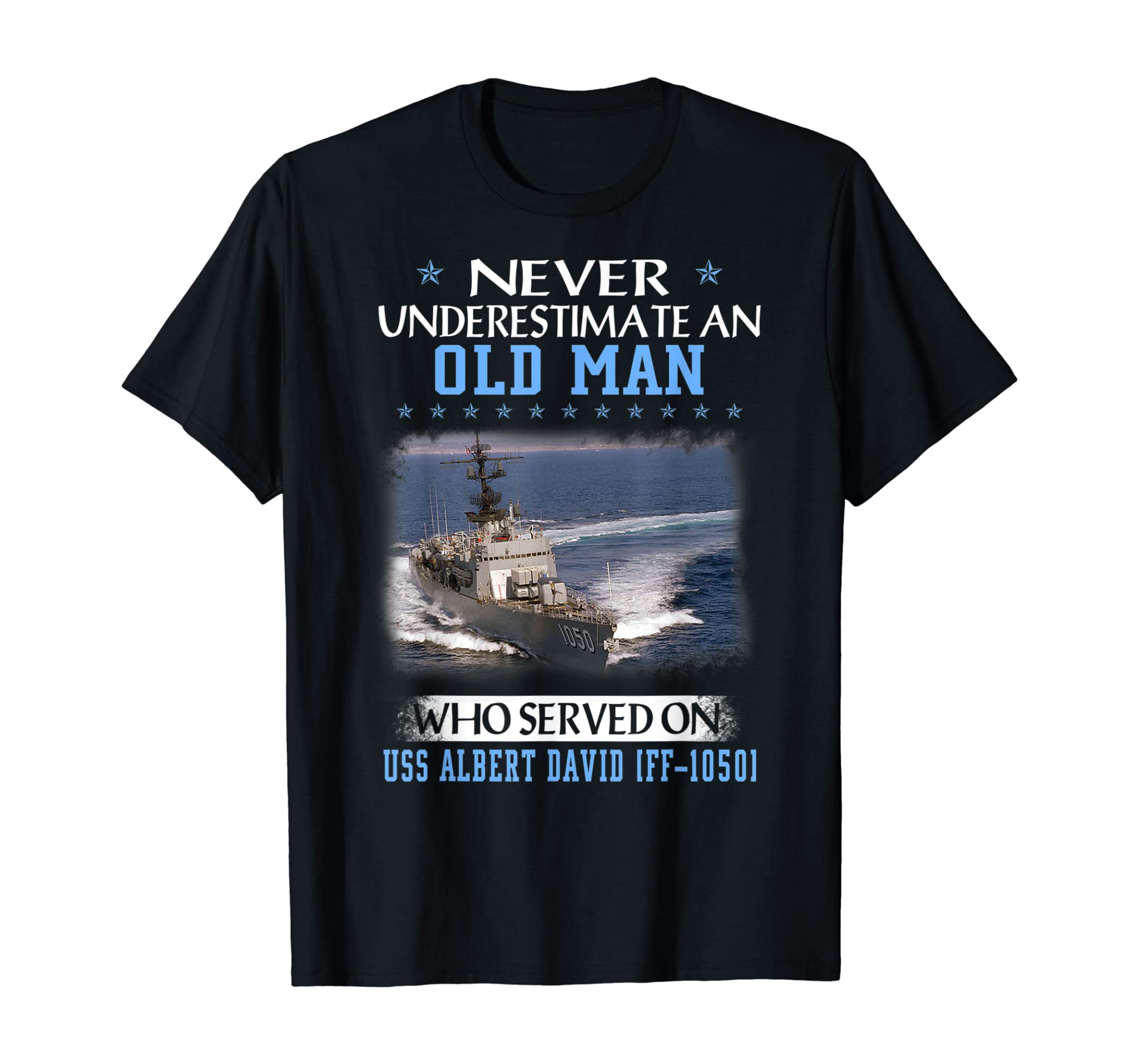 USS Albert David FF-1050 Veterans Day Father Day T-Shirt