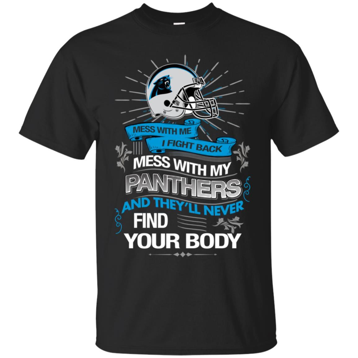 My Carolina Panthers And They’ll Never Find Your Body Tshirt For Fan