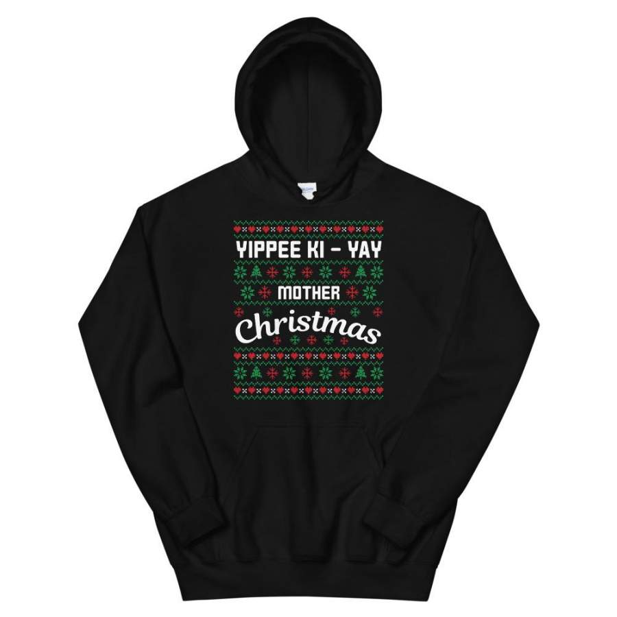 Yippie Ki Yay Christmas Ugly Sweater Party Unisex Hoodie