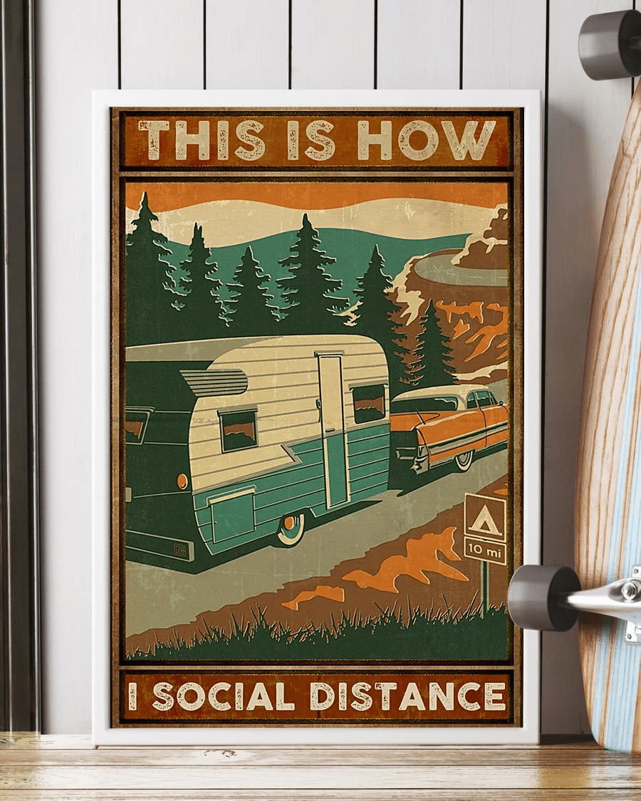 Camping This Is How I Social Distance Poster Canvas – Vintage Home Decor Wall Art Evg81161