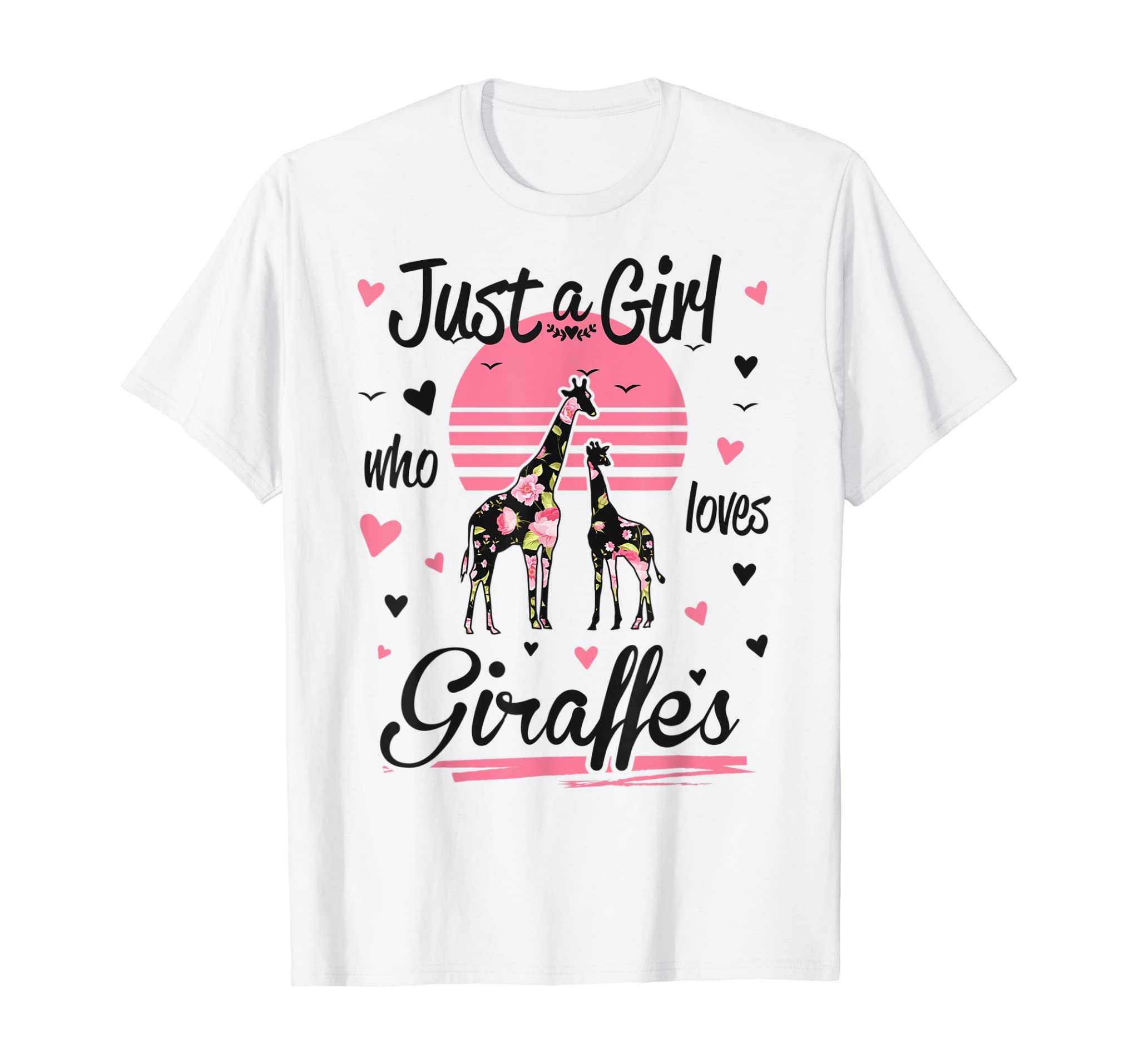 Giraffe Shirt. Just A Girl Who Loves Giraffes