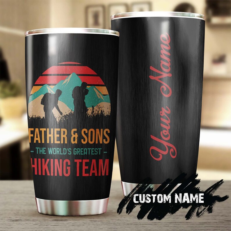 Father And Son The Greatest Hiking Team Personalized Tumbler-Birthday Gift Christmas Gift Father’S Day Gift For Father Dad For Son