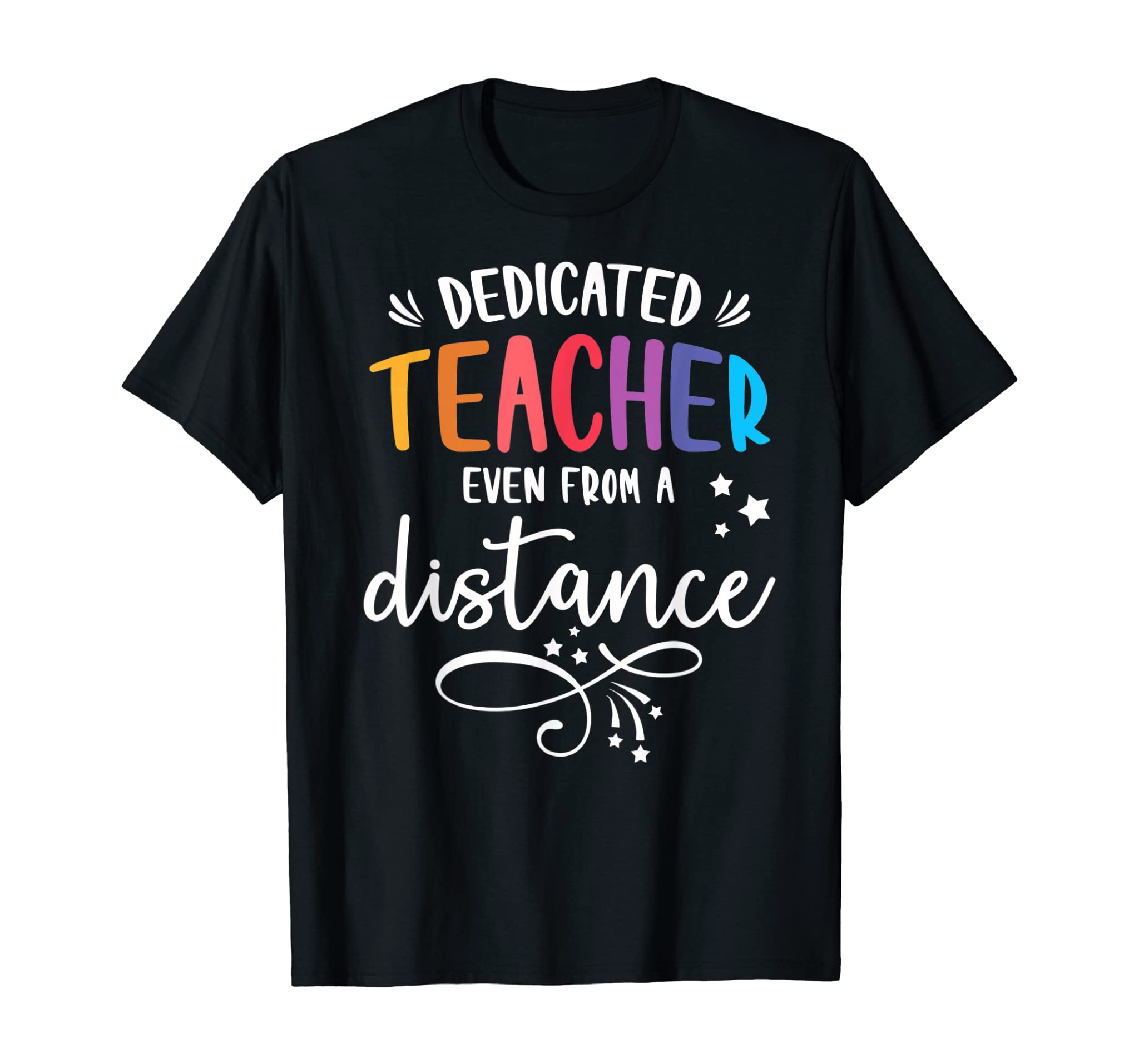 Dedicated Teacher Even From A Distance Online Learning teach T-Shirt