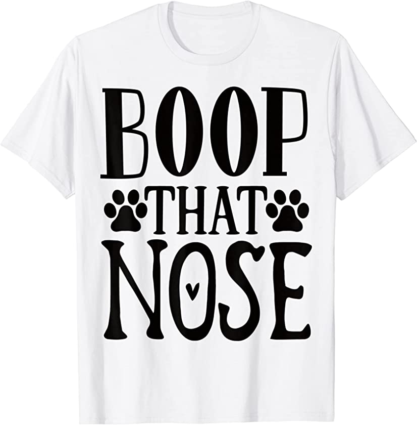 Boop that Nose Puppy Dog Lover T-Shirt