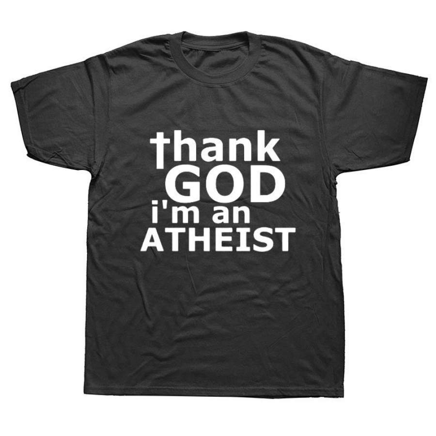 Thank God I’M An Atheist Funny Printed Mens T-Shirt Religion Science Atheism Gift Tops Mens Casual Short Sleeve T Shirt