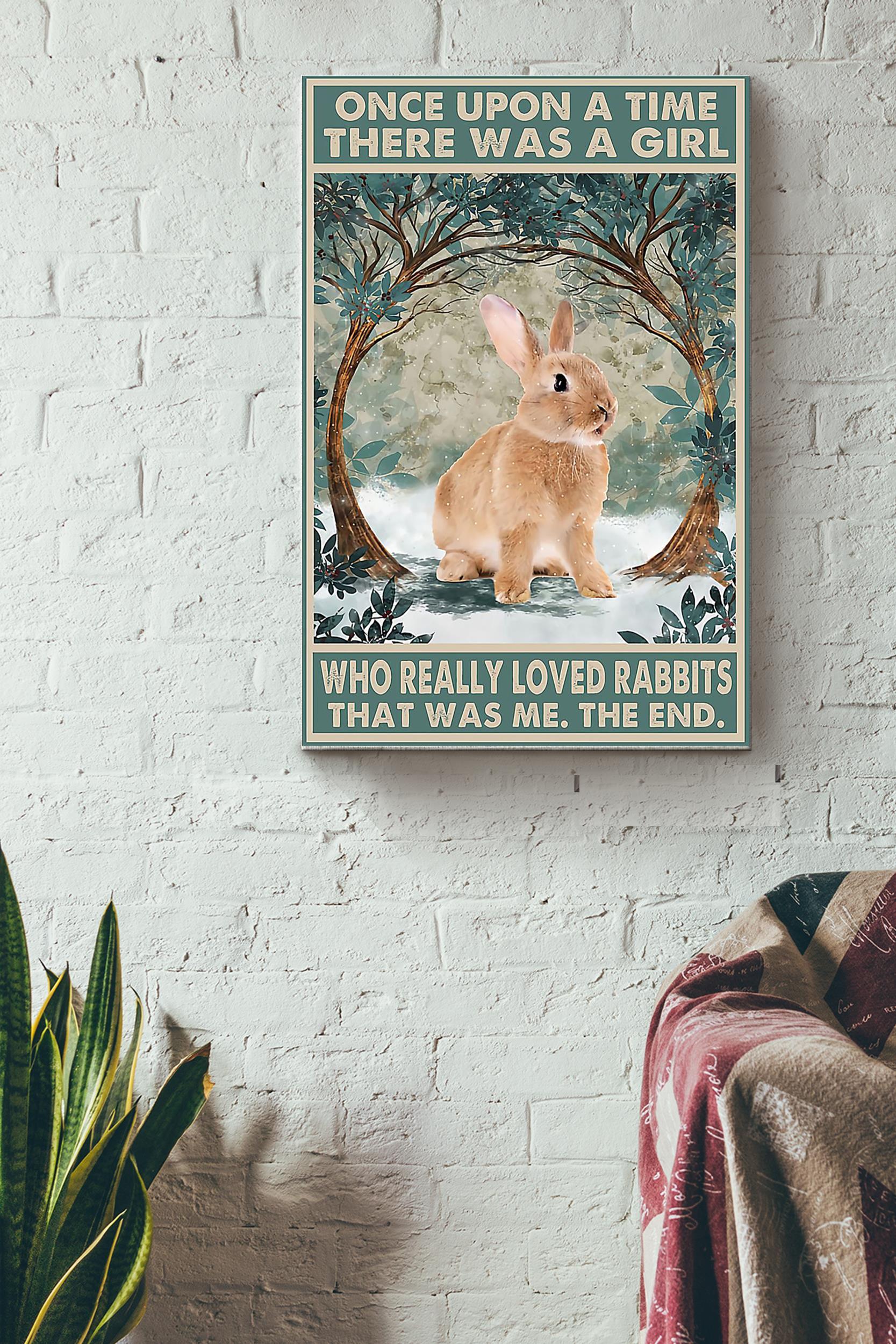 There Was A Girl Who Really Loved Rabbits It Was Me Poster Wrapped Canvas