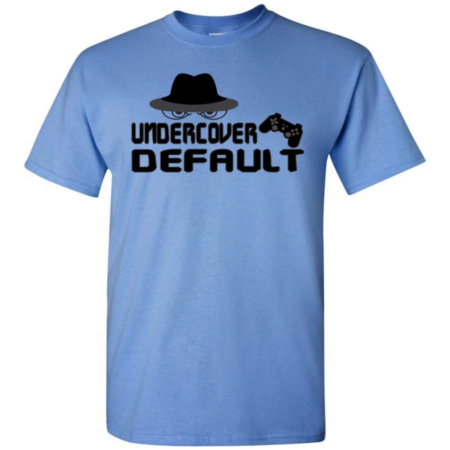 Undercover Default Funny Gamer T Shirts