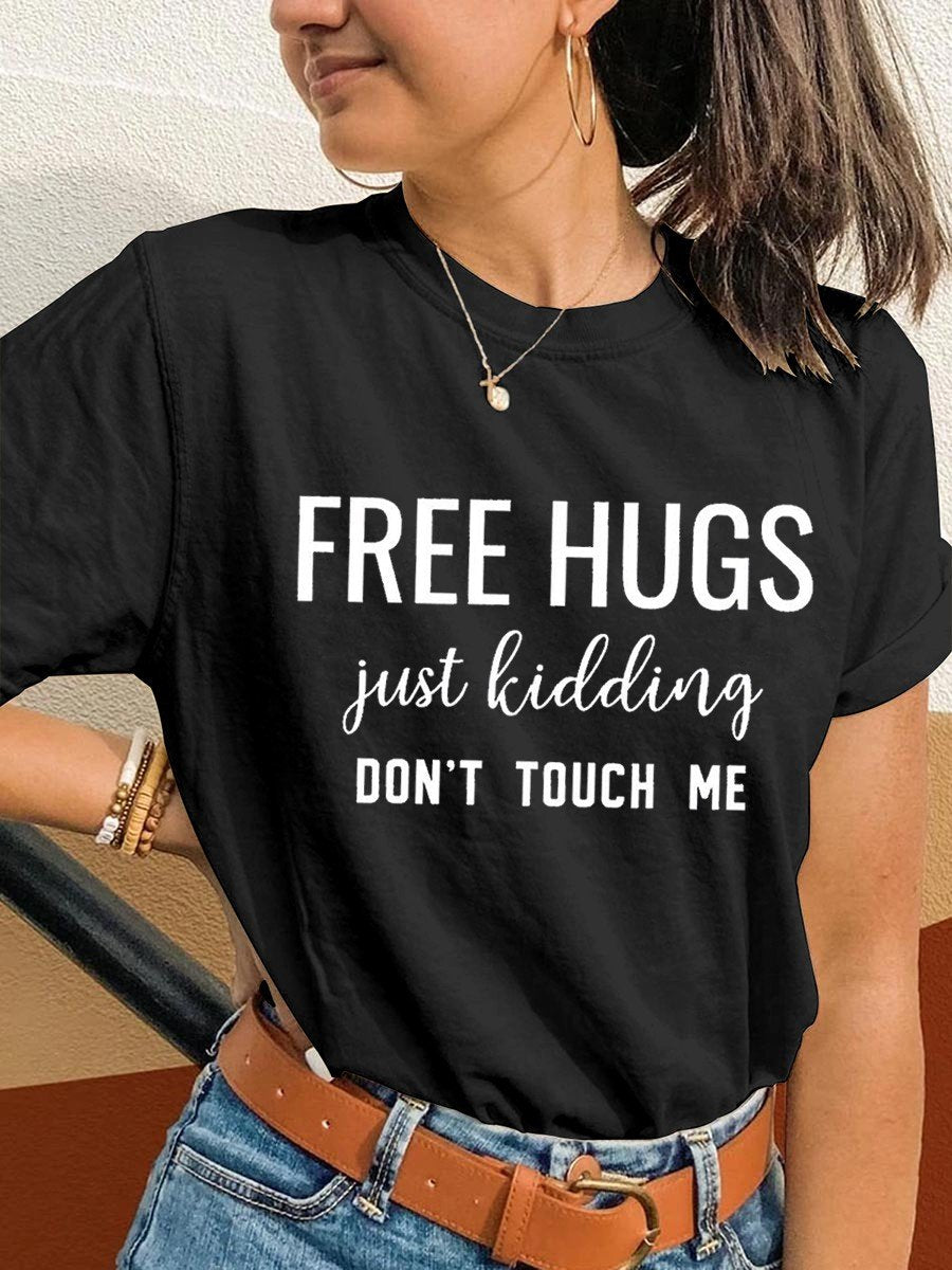 Women Free Hugs Just Kidding Don’T Touch Me Sarcastic Funny Classic T-Shirt