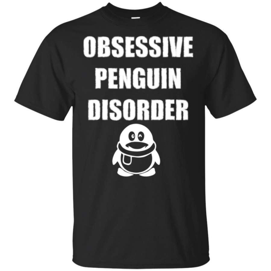 Cute Obsessive Penguin Disorder T-Shirt Gift