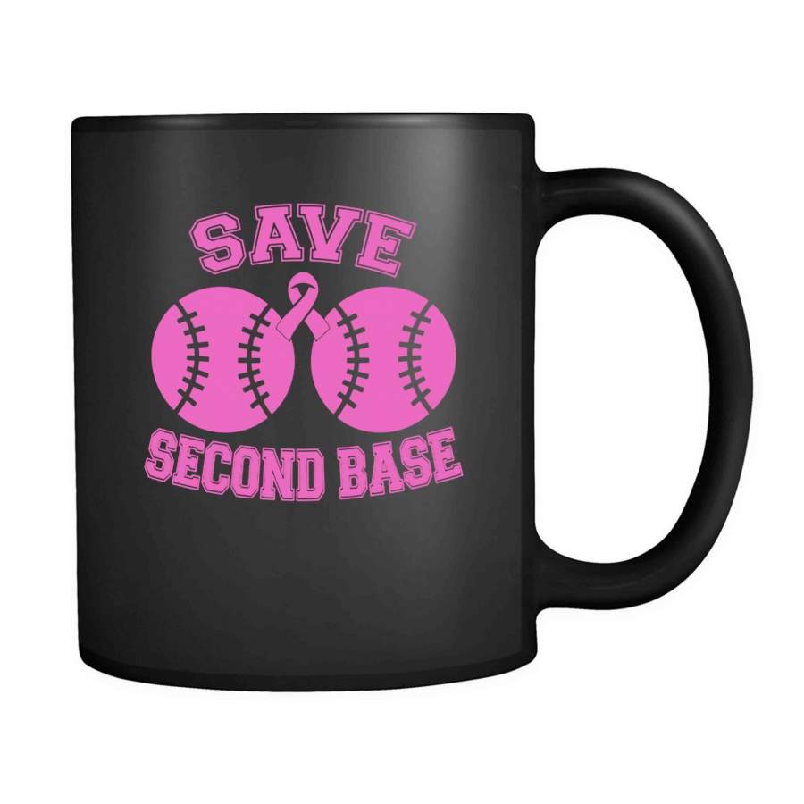 Save Second Base Breast Cancer Awareness Breast Cancer Pink Breast Cancer Awareness 11oz Mug