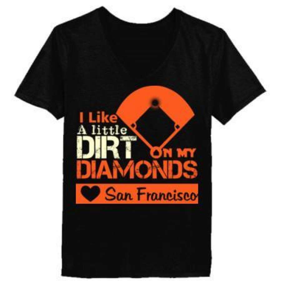 AGR San Francisco Giants I Like A Little Dirt On My Diamonds – Ladies’ V-Neck T-Shirt