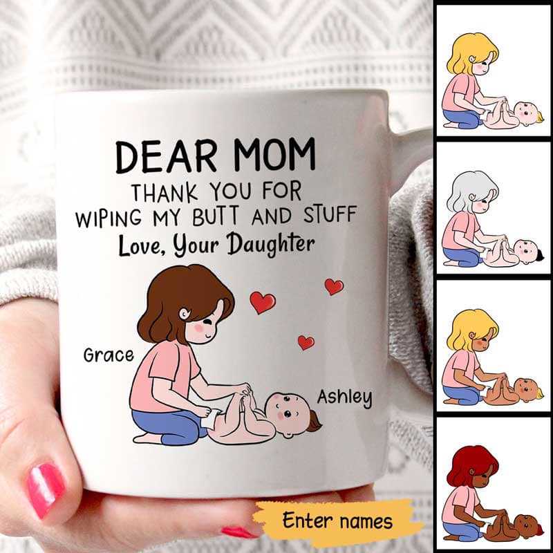 Mother‘S Day Thanks For Wiping My Butt Personalized Mug