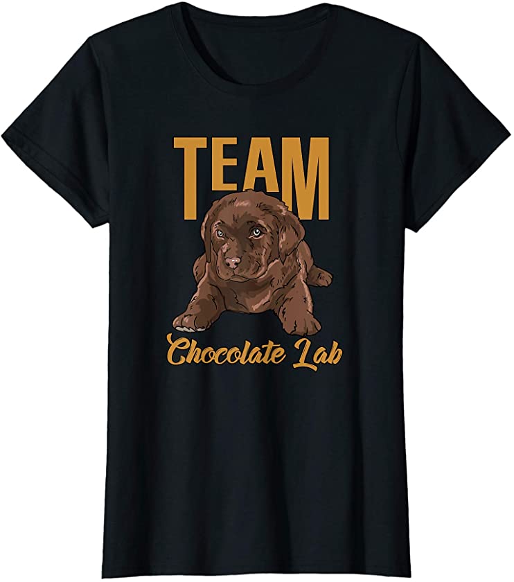 Womens Funny Labrador Retriever Team Chocolate Lab Puppy Graphic T-Shirt