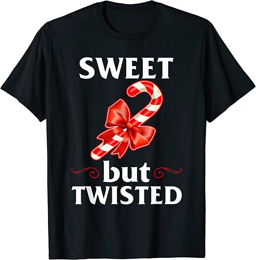 Sweet But Twisted Merry Christmas Candy Cane T-Shirt