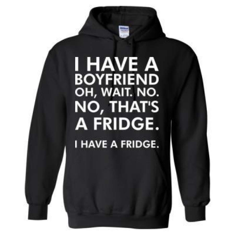 AGR I Have A Boyfriend Oh Wait No Thats A Fridge I Have Fridge – Heavy Blend™ Hooded Sweatshirt