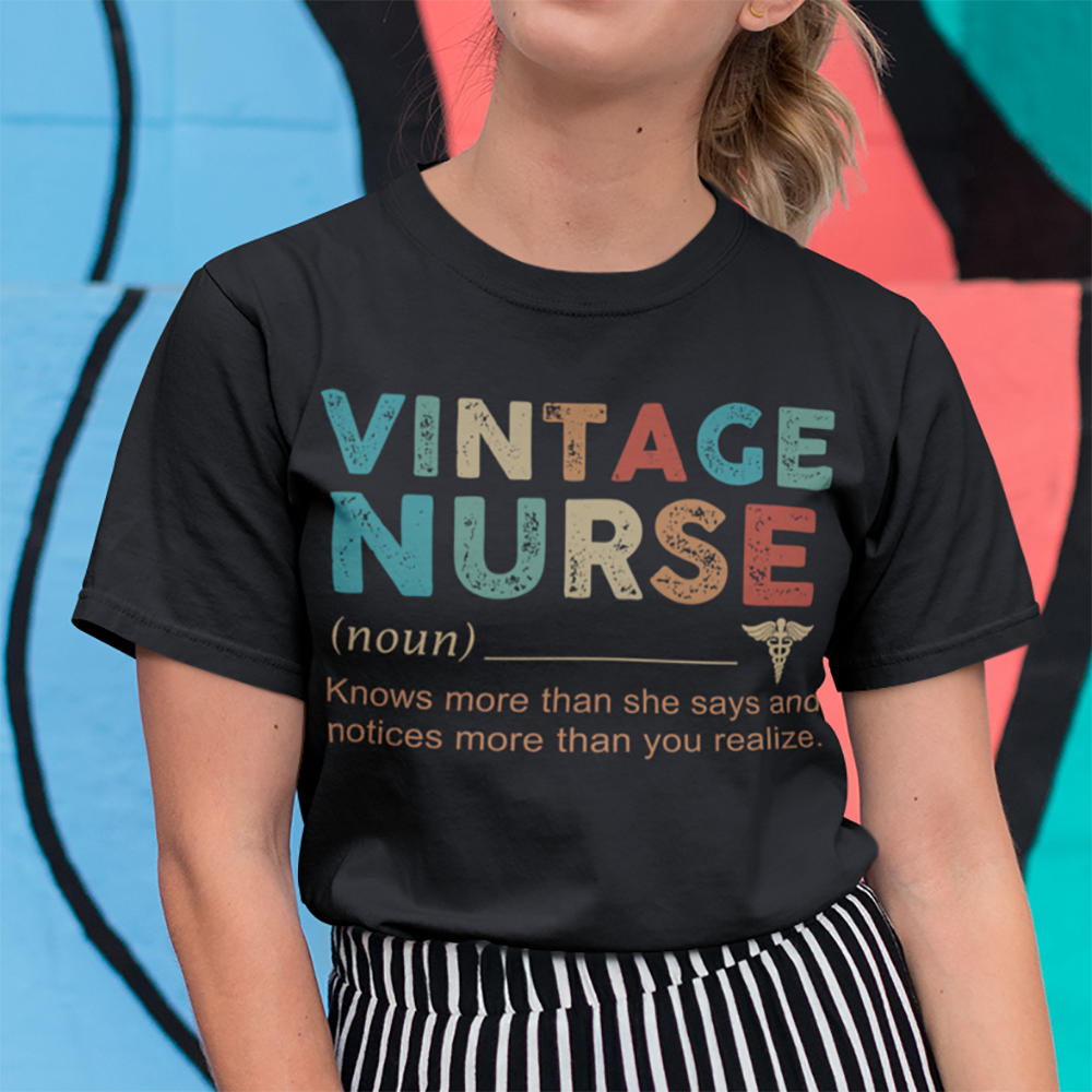 Vintage Nurse Noun Definition Knows More Than She Says And Notices More Than You Realize Shirt – Standard T-Shirt