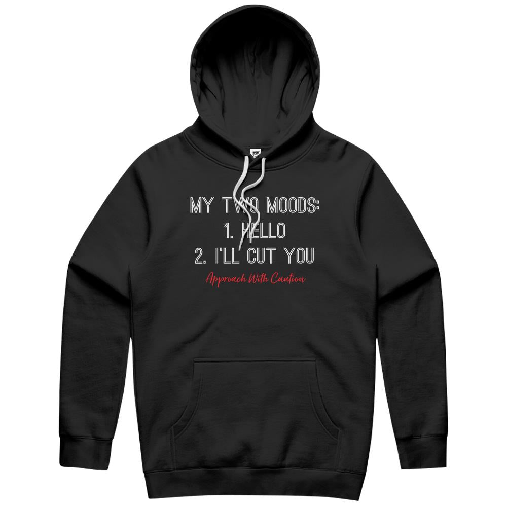 My Two Moods Hello I’Ll Cut You Funny Quote Hoodie