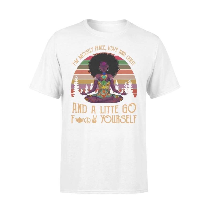 Black Girl I’m Mostly Peace Love Light Little Go Fuck Yourself Vintage T-shirt