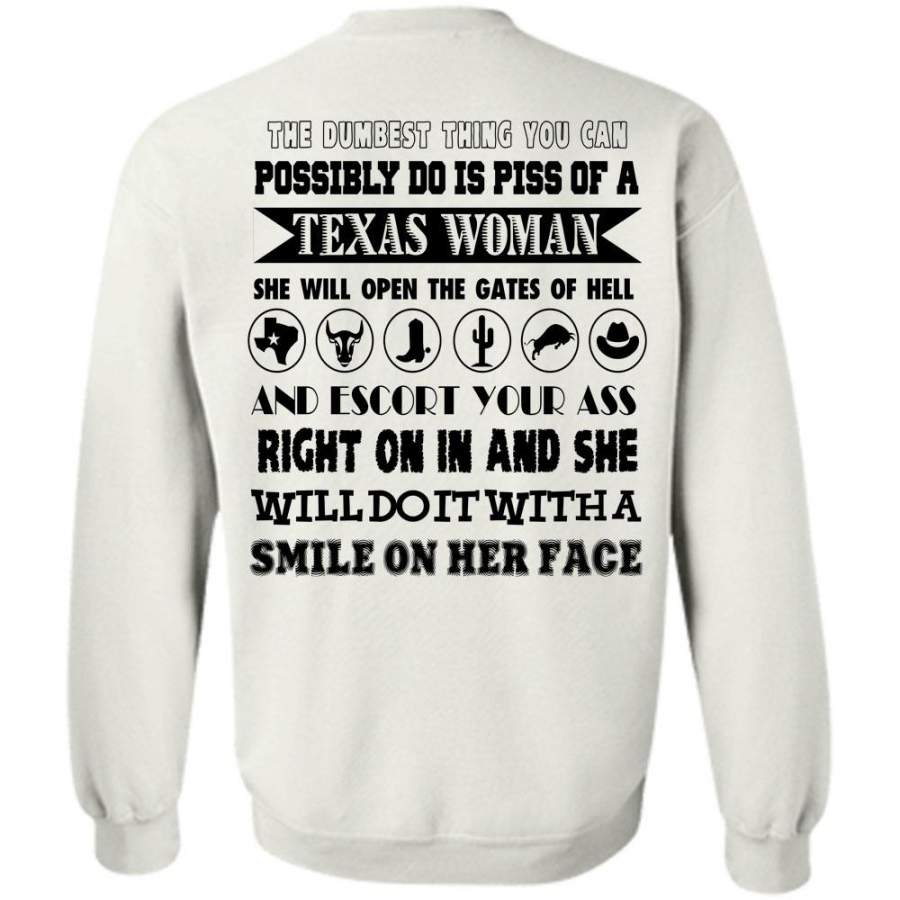 Favorite T Shirt, You Can Possibly Do Is Piss Of A Texas Woman Sweatshirt