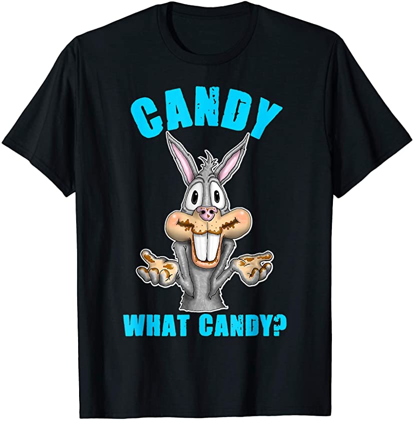 Bunny Better Have My Candy Funny Easter Bunny T-Shirt