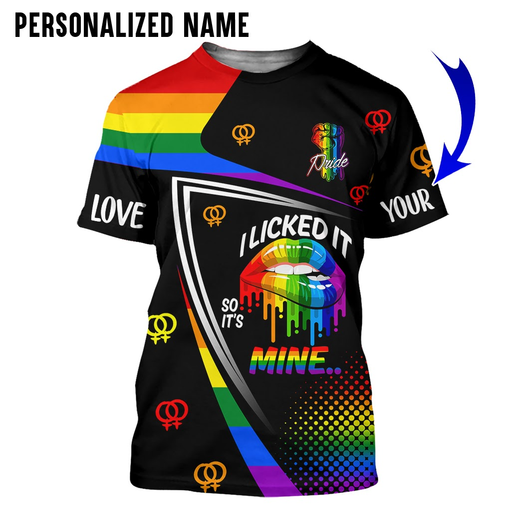 Personalized Lgbt I Licked It So It’S Mine 3D All Over Print T Shirt, Gift For Lesbian Mom