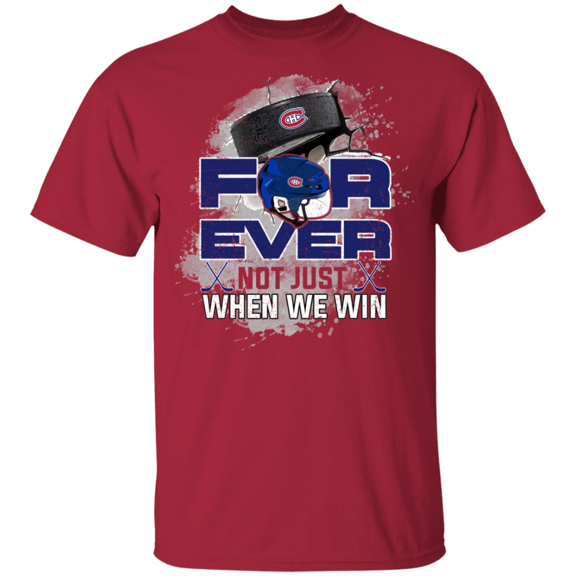 For Ever Not Just When We Win Montreal Canadiens Shirt