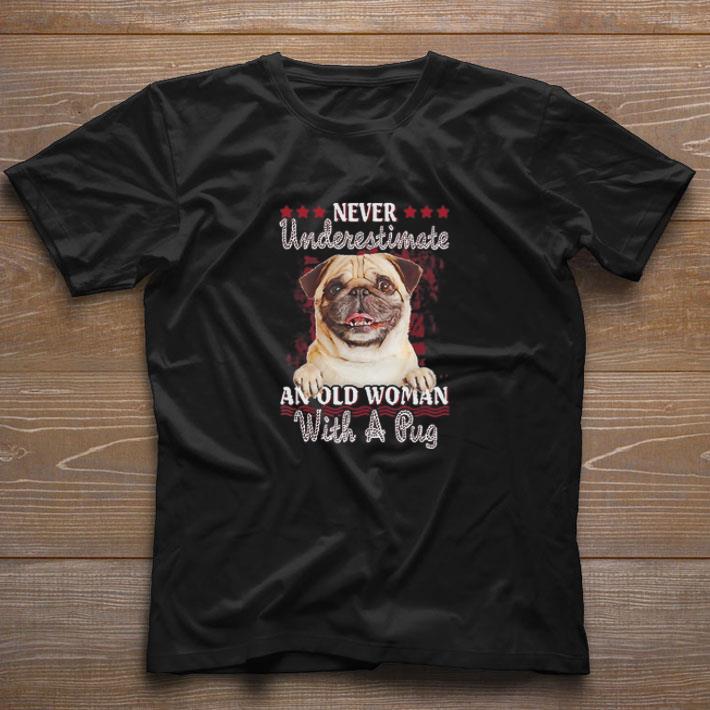 Never Underestimate An Old Woman With A Pug Gift Woman Dog Lovers T shirt