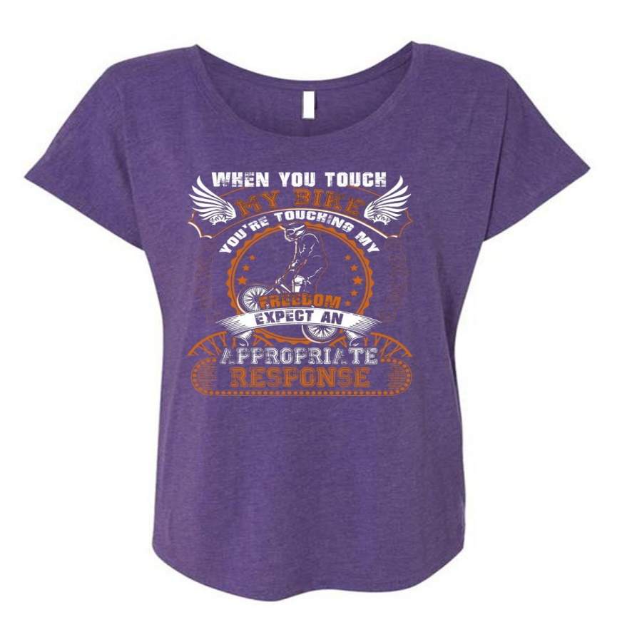 You Touch My Bike T Shirt, My Freedom T Shirt, Cool Shirt (Ladies’ Triblend Dolman Sleeve)