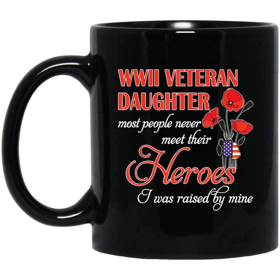 WWII veteran daughter most people never meet their Heroes i Black Mugs