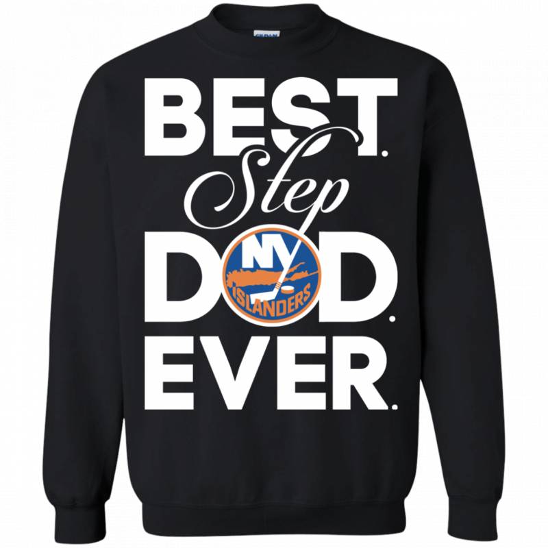 Best Step Dad Ever Shirt New york islanders