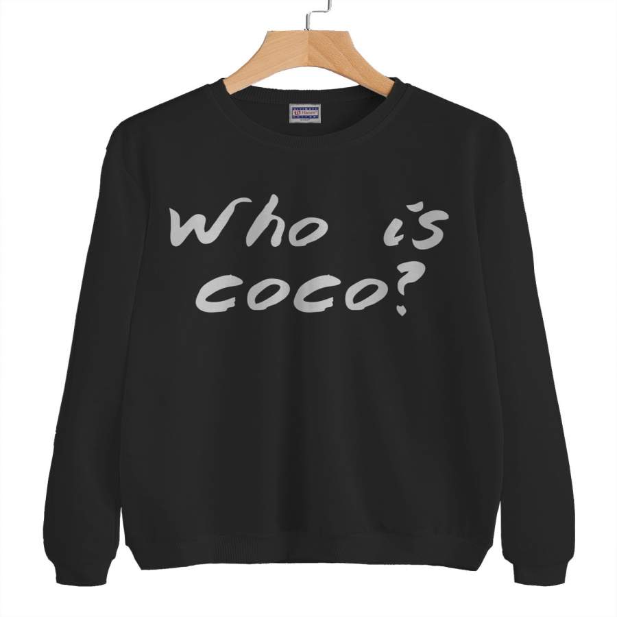 Who is Coco? Crewneck Sweatshirt Adult T-Shirt